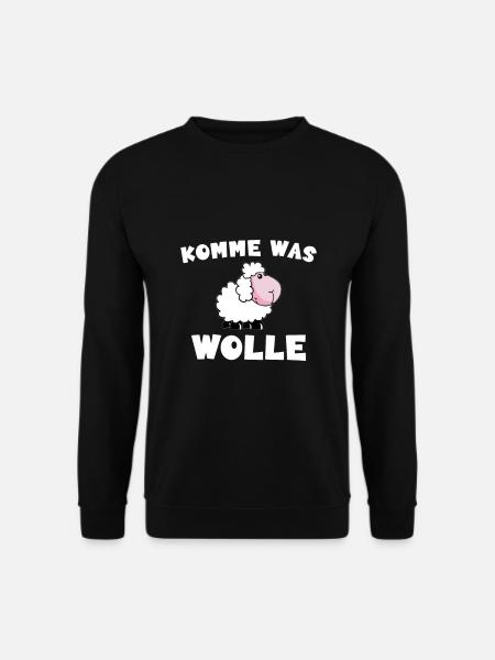 Komme was wolle - Unisex Pullover - Schwarz