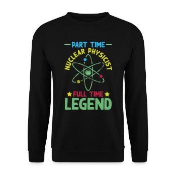 Physics Phyiker Lustig Nuclear Physics - Unisex Sweatshirt - black - Front - Alina (178cm) & Michal (187cm)