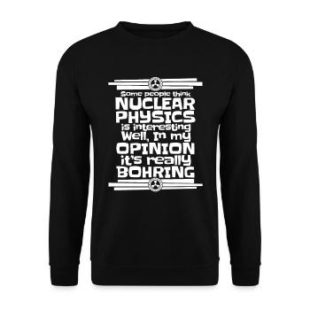 Physics Phyiker Nuclear Physics - Unisex Sweatshirt - black - Front - Alina (178cm) & Michal (187cm)