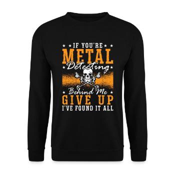 Metal Detecting If You're Metal Hunter Detectorist - Unisex Pullover - Schwarz - Vorne - Alina (178cm) & Michal (187cm)