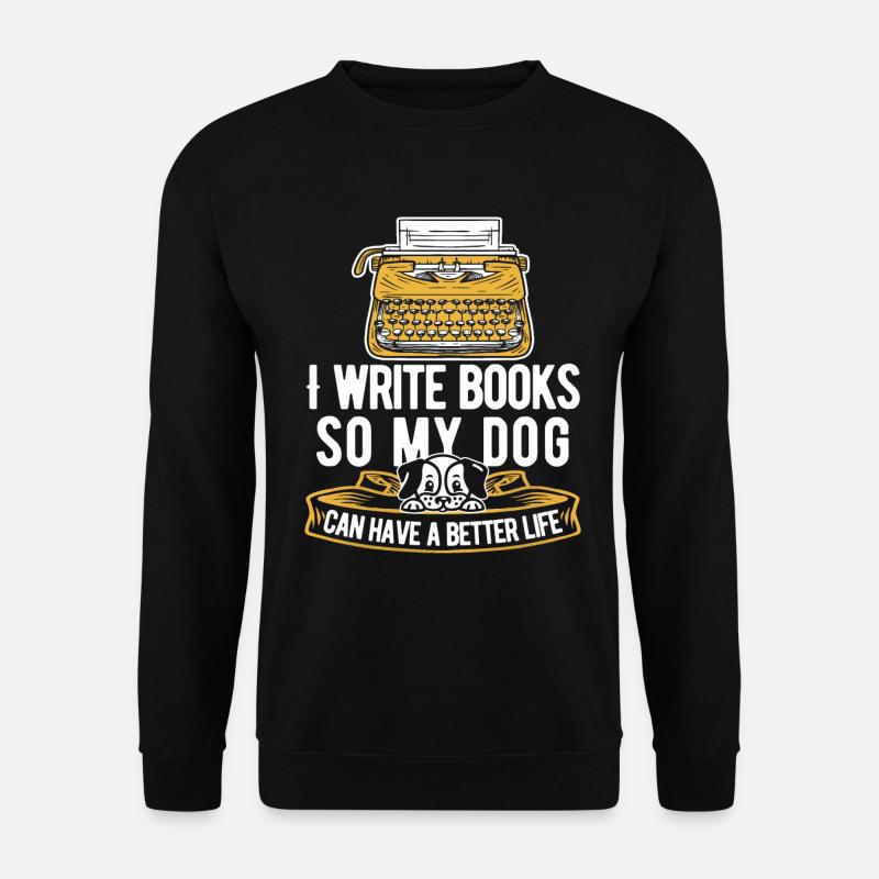 Writer Author Dog - Unisex Sweatshirt - black