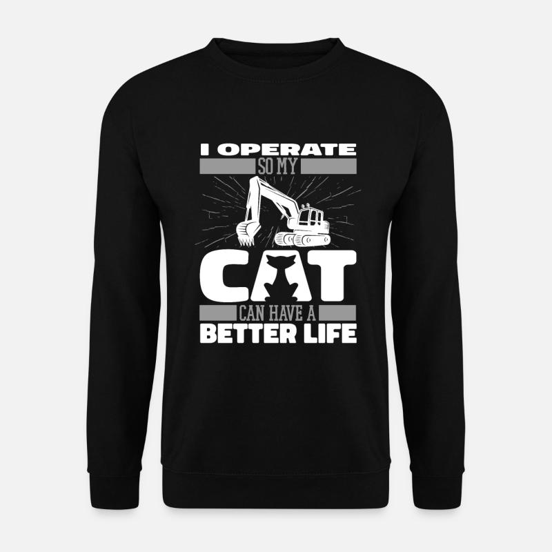 Excavator driver cat - Unisex Sweatshirt - black