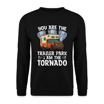 Tornadoes You Are The Trailer Park Storm Chasing - Unisex Sweatshirt - black - Front - Alina (178cm) & Michal (187cm)