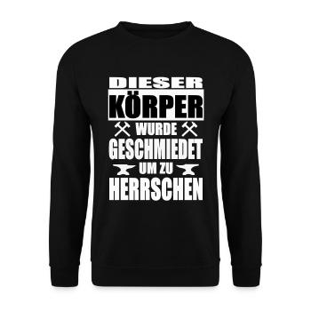 GESCHMIEDET UM ZU HERRSCHEN Shirt lustige Sprüche - Unisex Pullover - Schwarz - Vorne - Alina (178cm) & Michal (187cm)