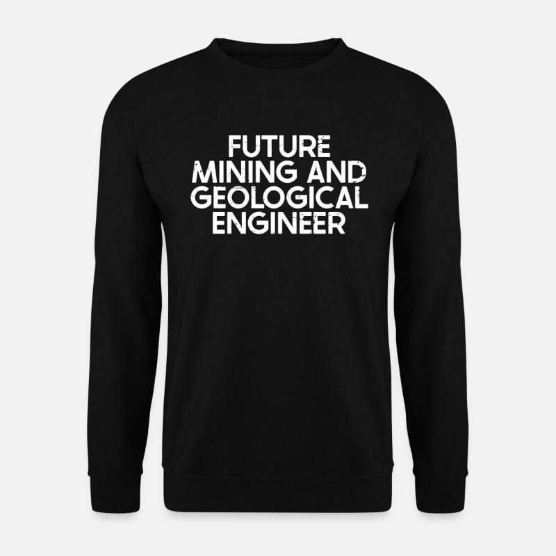 Engineer Mining Engineer - Unisex Sweatshirt - black