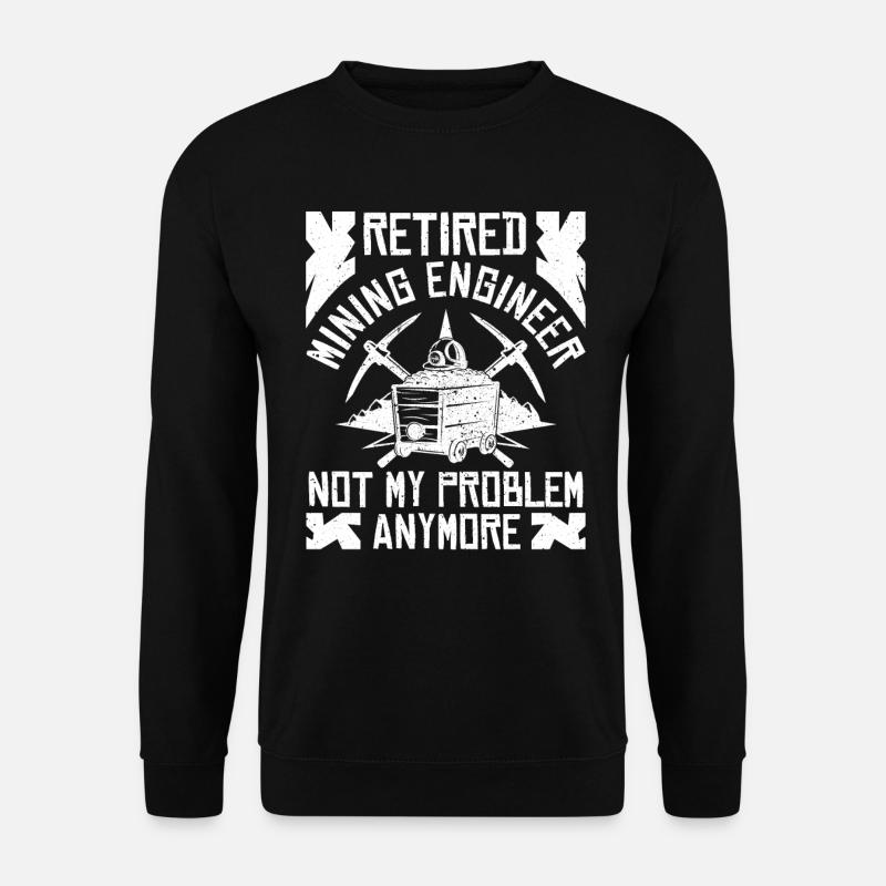 Retired Engineer Mining Engineer - Unisex Sweatshirt - black