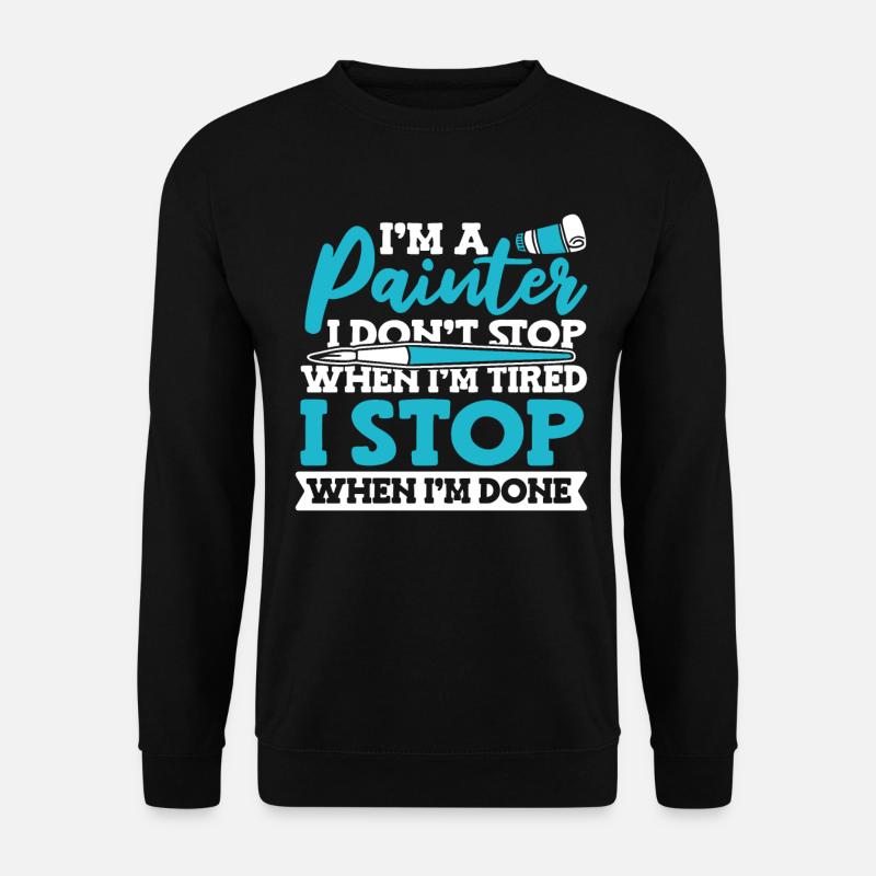 Painter Varnisher Funny - Unisex Sweatshirt - black