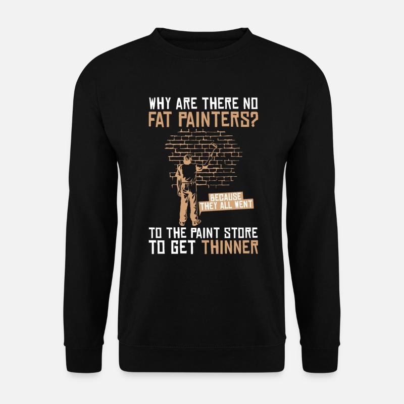 Painter Varnisher Scherz - Unisex Sweatshirt - black