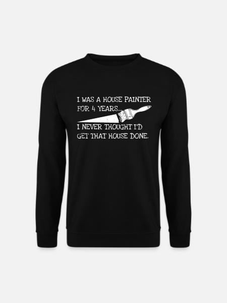 Painter Varnisher Funny - Unisex Sweatshirt - black