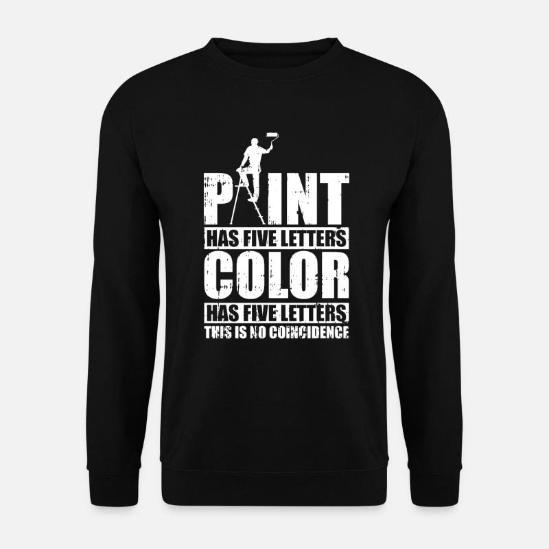 Painter Varnisher Lustig - Unisex Sweatshirt - black