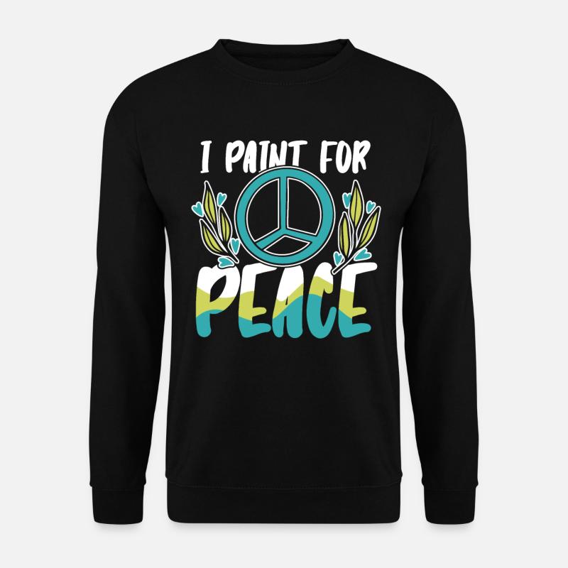 Painter Varnisher Peace - Unisex Sweatshirt - black