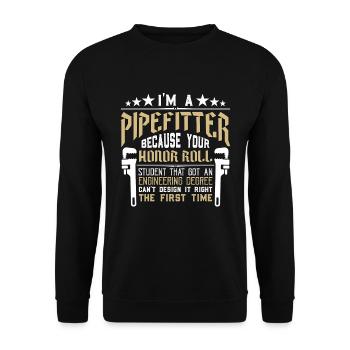 Pipefitter I'm A Pipefitter Because Constructions - Unisex Sweatshirt - black - Front - Alina (178cm) & Michal (187cm)