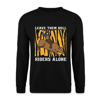 Bull Riding Leave Them Bull Riders Rodeo Cowboy - Unisex Pullover - Schwarz - Vorne - Alina (178cm) & Michal (187cm)