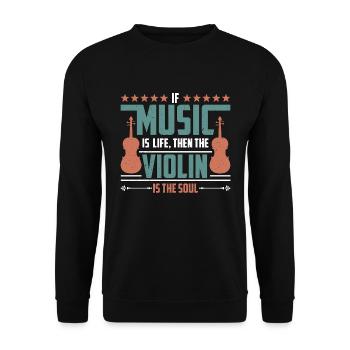 Violin If Music Is Life Then Instrument Violinist - Unisex Sweatshirt - black - Front - Alina (178cm) & Michal (187cm)