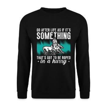 Cutting Horse Go After Life As If Rodeo Horseman - Unisex Sweatshirt - black - Front - Alina (178cm) & Michal (187cm)