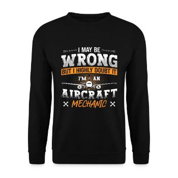 Aircraft Mechanic I May Be Wrong Plane Aviation - Unisex Sweatshirt - black - Front - Alina (178cm) & Michal (187cm)