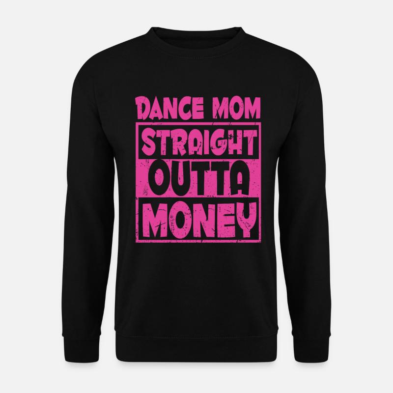 Maman Mère Mère Danse Mère - Sweat-shirt Unisexe - noir