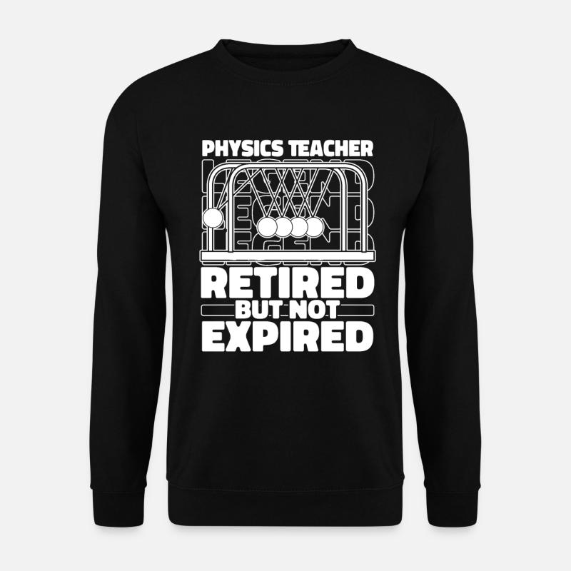 Retired physics Phyiker - Unisex Sweatshirt - black