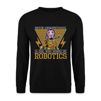 Robotics Never Underestimate A Girl Loves Computer - Unisex Pullover - Schwarz - Vorne - Alina (178cm) & Michal (187cm)