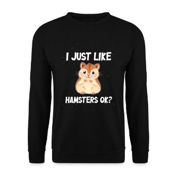 I just like Hamsters ok? - Unisex Pullover - Schwarz - Vorne - Alina (178cm) & Michal (187cm)