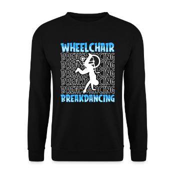 Breakdance Breakdancer Breakdancing Wheelchair - Unisex Sweatshirt - black - Front - Alina (178cm) & Michal (187cm)