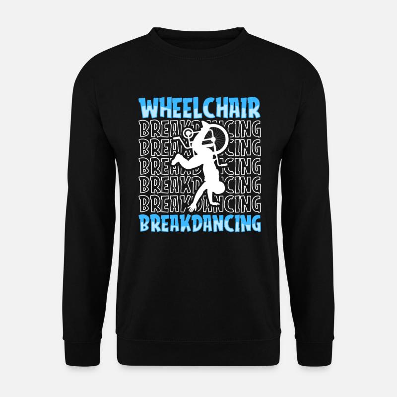 Breakdance Breakdancer Breakdancing Rollstuhl - Unisex Pullover - Schwarz