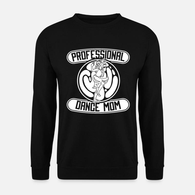 Maman Mère Danseuse Danse Mère - Sweat-shirt Unisexe - noir