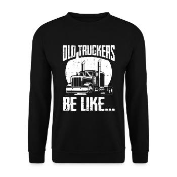 Truck Driver Trucker Truck Driver Funny - Unisex Sweatshirt - black - Front - Alina (178cm) & Michal (187cm)