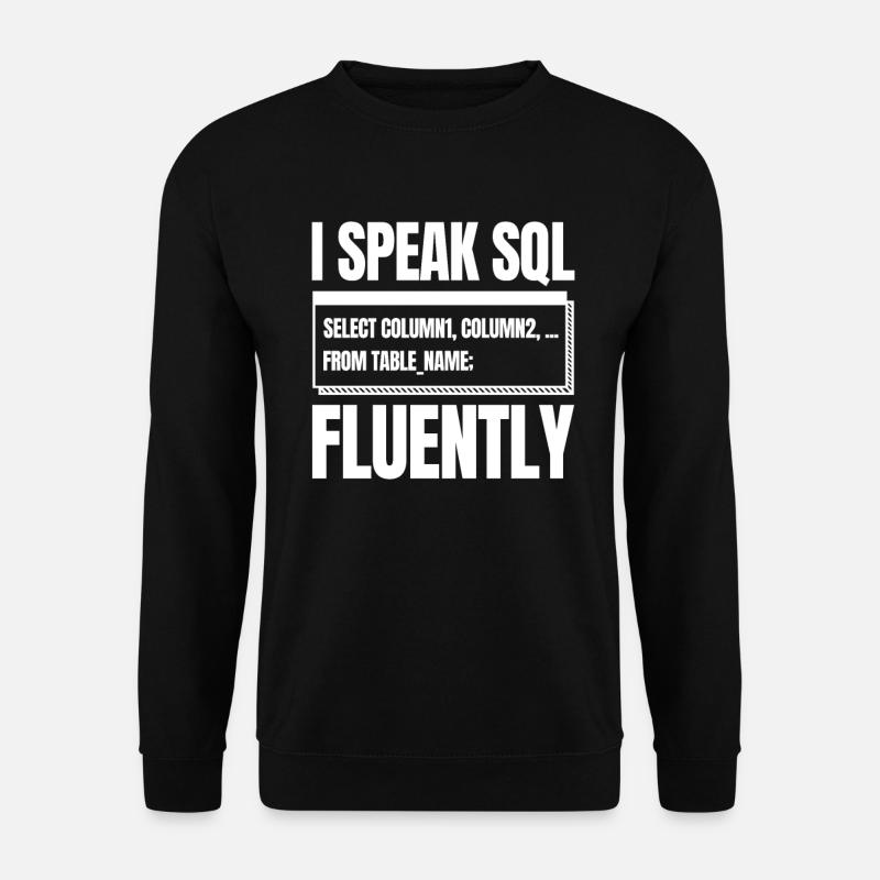 Entwickler Coder Programmierer Sql - Unisex Pullover - Schwarz