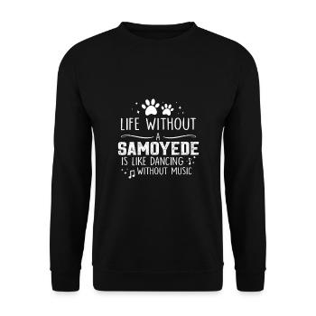 Life without Samoyede - Unisex Sweatshirt - black - Front - Alina (178cm) & Michal (187cm)