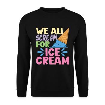 Ice Cream We All Scream For Frozen Fruit Sweet Ice - Unisex Sweatshirt - black - Front - Alina (178cm) & Michal (187cm)