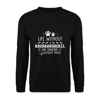 Life without wire-haired dachshund - Unisex Sweatshirt - black - Front - Alina (178cm) & Michal (187cm)