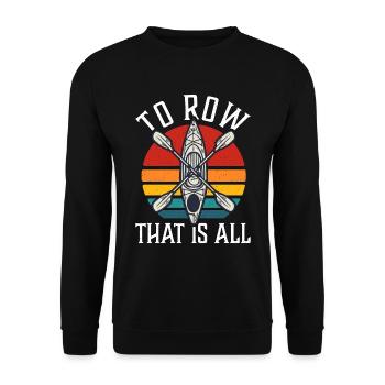 Aviron à la rame qui est tout bateau sports nautiques rameur - Sweat-shirt Unisexe - noir - Devant - Alina (178cm) & Michal (187cm)
