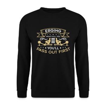Rowing Erging Won't Kill You Boating Oarsmen Rower - Unisex Sweatshirt - black - Front - Alina (178cm) & Michal (187cm)