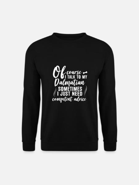 Of course I speak with my Dalmatian - Unisex Pullover - Schwarz