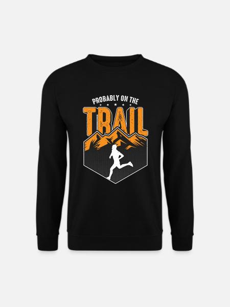 Trail Running Probably On The Trail Ultra Running - Unisex Pullover - Schwarz