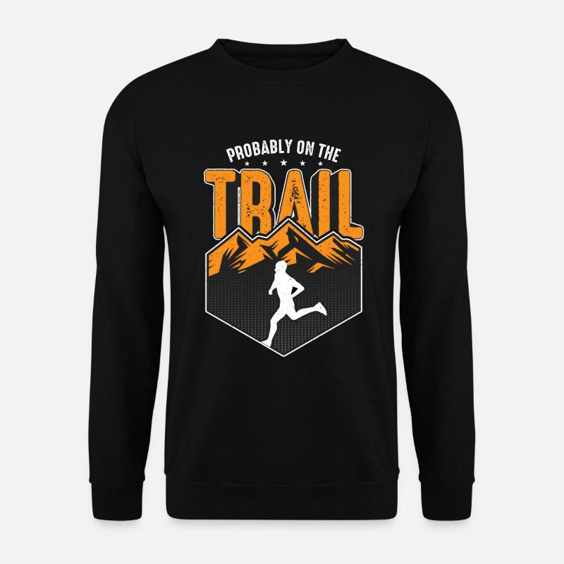 Trail Running Probably On The Trail Ultra Running - Unisex Pullover - Schwarz