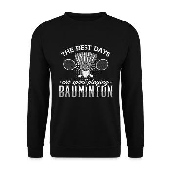 Badminton The Best Days Are Racquet Loves Net Shot - Unisex Sweatshirt - black - Front - Alina (178cm) & Michal (187cm)
