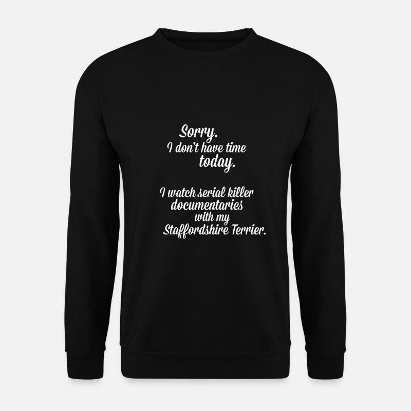 I watch documentaries with my Staffordshire Terrie - Unisex Sweatshirt - black