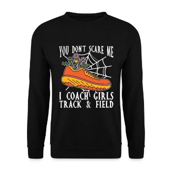 Track And Field You Don't Scare Me Loves Sprinting - Unisex Sweatshirt - black - Front - Alina (178cm) & Michal (187cm)