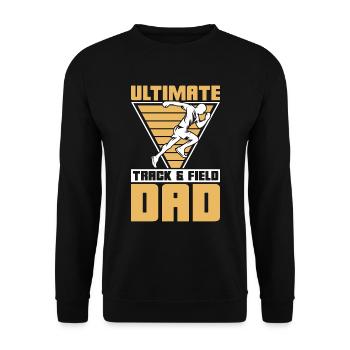 Ultimate Track & Field Dad Sprinting Athletic Race - Unisex Sweatshirt - black - Front - Alina (178cm) & Michal (187cm)