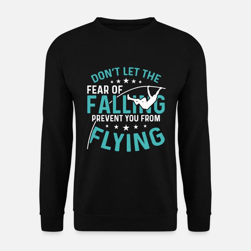 Le saut à la perche ne laisse pas la peur de tomber l’athlétisme - Sweat-shirt Unisexe - noir