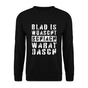 BLAD IS WUASCHT SCHIACH WARAT OASCH DIALEKT SPRUCH - Unisex Pullover - Schwarz - Vorne - Alina (178cm) & Michal (187cm)