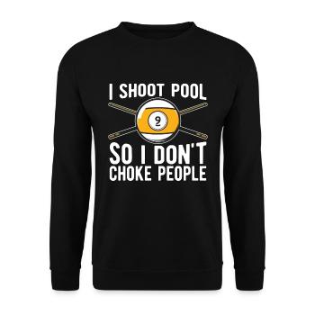Cue Sports I Shoot Pool So I Don't Billiard Player - Unisex Pullover - Schwarz - Vorne - Alina (178cm) & Michal (187cm)