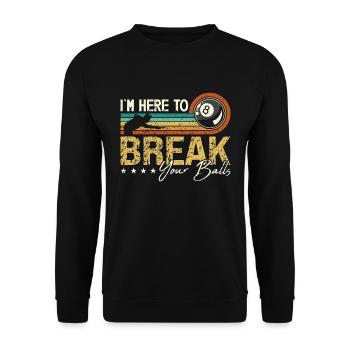 Cue Sports I'm Here To Break Your Retro Billiard - Unisex Pullover - Schwarz - Vorne - Alina (178cm) & Michal (187cm)