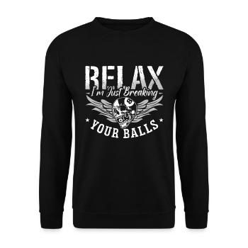 Cue Sports Relax I'm Just Breaking Your Cue Stick - Unisex Sweatshirt - black - Front - Alina (178cm) & Michal (187cm)