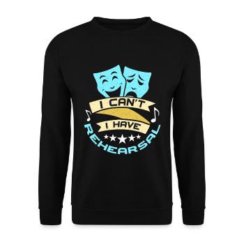 Musical Theatre I Can't I Have Rehearsal Broadway - Unisex Sweatshirt - black - Front - Alina (178cm) & Michal (187cm)