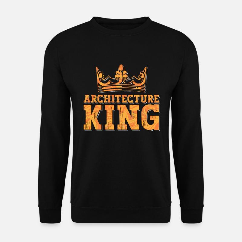 Architecture King Architectural Builder Architects - Unisex Pullover - Schwarz