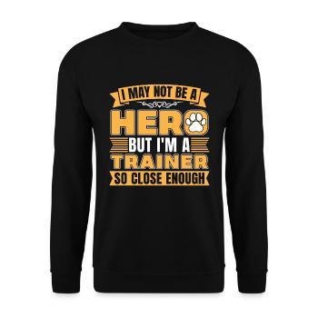 Dresseur d’animaux Je ne suis peut-être pas un héros mais un dresseur de chiens - Sweat-shirt Unisexe - noir - Devant - Alina (178cm) & Michal (187cm)