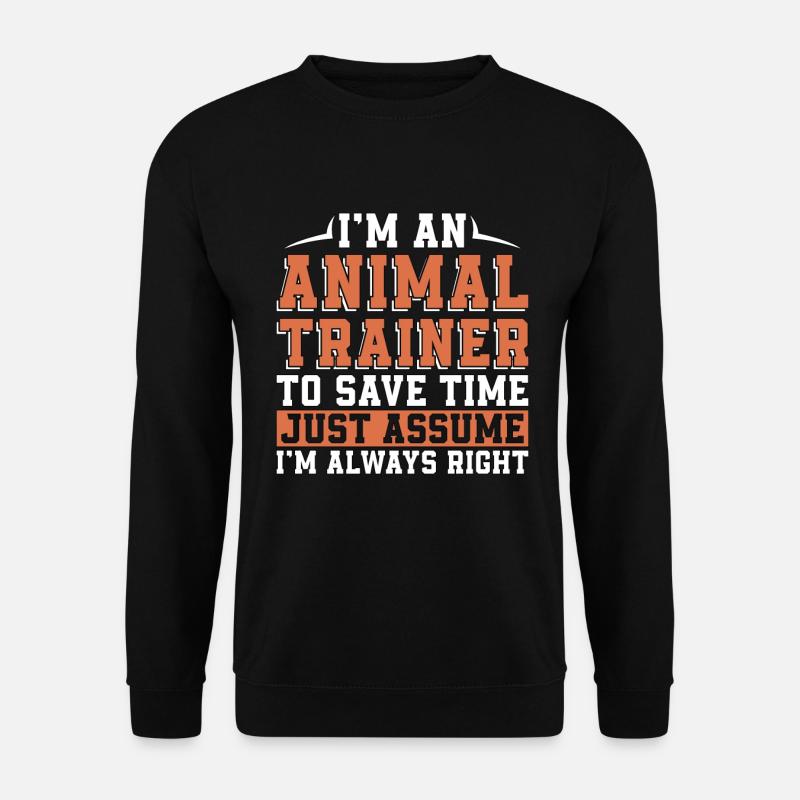 I'm An Animal Trainer To Save Time Just Zookeeper - Unisex Pullover - Schwarz
